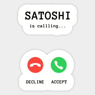 Satoshi is Calling - Bitcoin Sticker